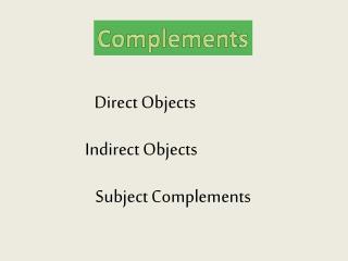 PPT - Complements PowerPoint Presentation, free download - ID:3064231