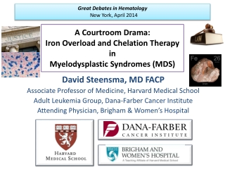 A Courtroom Drama: Iron Overload and Chelation Therapy in Myelodysplastic Syndromes (MDS)