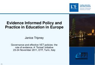Evidence Informed Policy and Practice in Education in Europe Janice Tripney