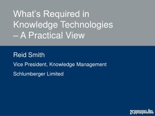 What’s Required in Knowledge Technologies – A Practical View