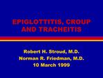 EPIGLOTTITIS, CROUP AND TRACHEITIS