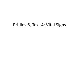 Prifiles 6, Text 4: Vital Signs