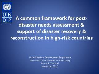 United Nations Development Programme Bureau for Crisis Prevention & Recovery Bangkok, Thailand