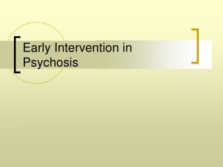 Early Intervention in Psychosis