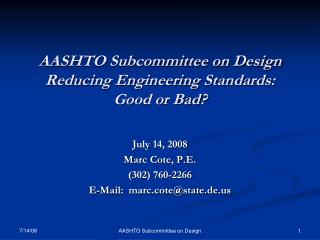 AASHTO Subcommittee on Design Reducing Engineering Standards: Good or Bad?