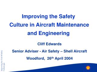 Improving the Safety Culture in Aircraft Maintenance and Engineering