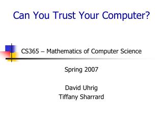 Can You Trust Your Computer?