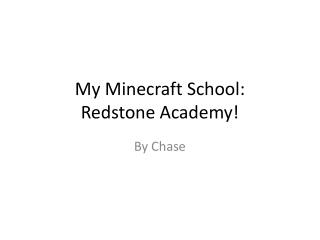 My Minecraft School: Redstone Academy!