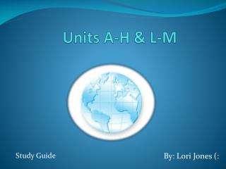 Units A-H & L-M