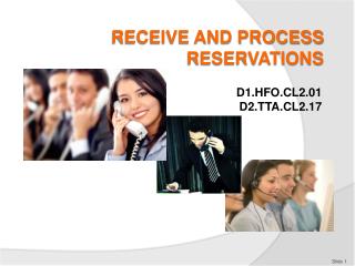 RECEIVE AND PROCESS RESERVATIONS
