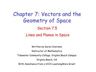 Chapter 7: Vectors and the Geometry of Space Section 7.5 Lines and Planes in Space