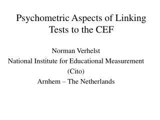 Psychometric Aspects of Linking Tests to the CEF