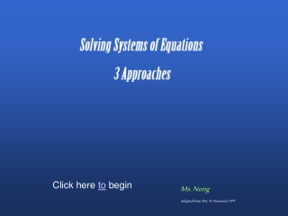 Solving Systems of Equations 3 Approaches