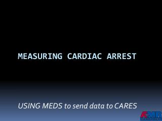 Measuring Cardiac Arrest
