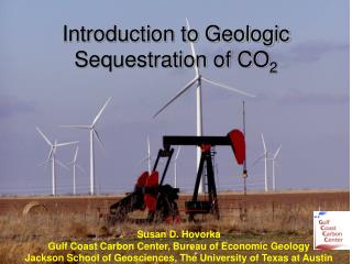 Introduction to Geologic Sequestration of CO 2