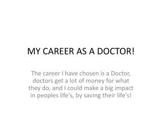 MY CAREER AS A DOCTOR!
