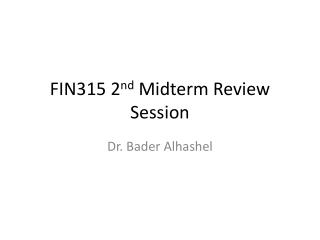 FIN315 2 nd Midterm Review Session