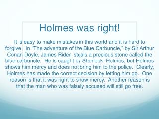 Holmes was right!
