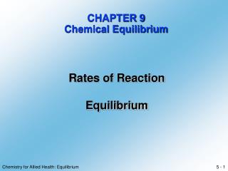 CHAPTER 9 Chemical Equilibrium