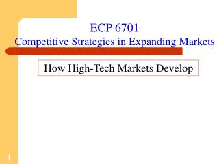 ECP 6701 Competitive Strategies in Expanding Markets