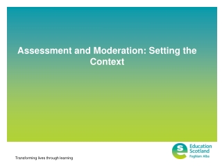 Assessment and Moderation: Setting the Context