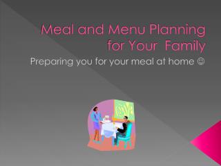 Meal and Menu Planning for Your Family