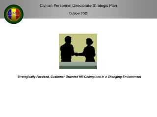 Strategically Focused, Customer Oriented HR Champions in a Changing Environment