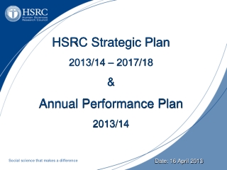 HSRC Strategic Plan 2013/14 – 2017/18 & Annual Performance Plan 2013/14
