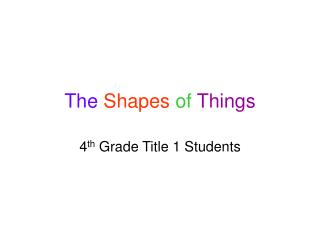 The Shapes of Things