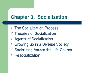 Chapter 3, Socialization