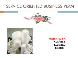 SERVICE ORIENTED BUSINESS PLAN