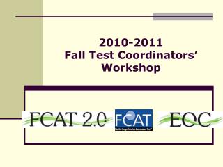 2010-2011 Fall Test Coordinators’ Workshop