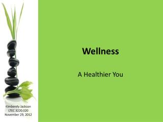 Wellness