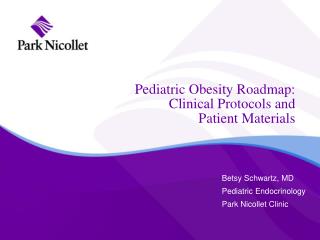 Pediatric Obesity Roadmap: Clinical Protocols and Patient Materials