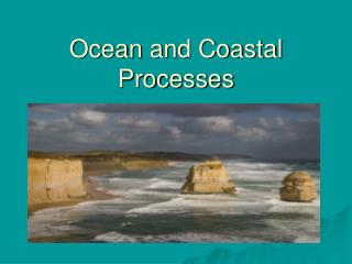 Ocean and Coastal Processes