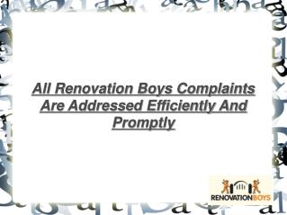 Renovation Boys Complaints Are Addressed Efficiently