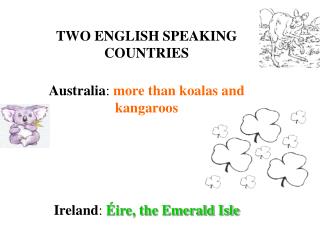 TWO ENGLISH SPEAKING COUNTRIES