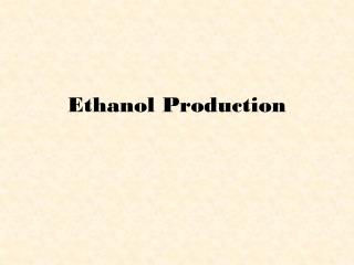 Ethanol Production