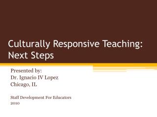 Culturally Responsive Teaching: Next Steps