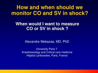 How and when should we monitor CO and SV in shock?