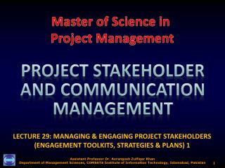 LECTURE 29: MANAGING & ENGAGING PROJECT STAKEHOLDERS (ENGAGEMENT TOOLKITS, STRATEGIES & PLANS) 1