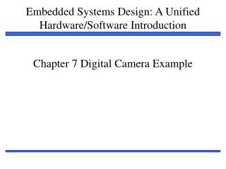 Chapter 7 Digital Camera Example