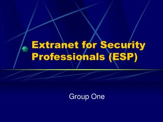 Extranet for Security Professionals (ESP)