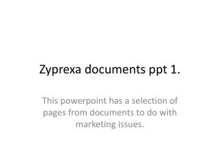 Zyprexa documents ppt 1.