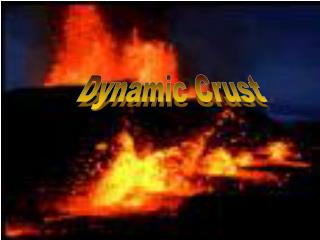 Dynamic Crust