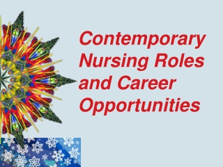 Contemporary Nursing Roles and Career Opportunities