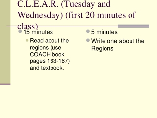 C.L.E.A.R. (Tuesday and Wednesday) (first 20 minutes of class)