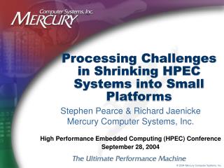 Processing Challenges in Shrinking HPEC Systems into Small Platforms