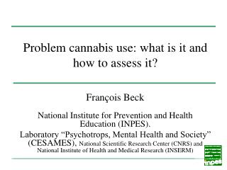 Problem cannabis use: what is it and how to assess it?