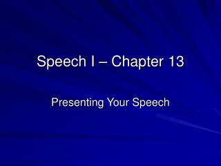 Speech I – Chapter 13